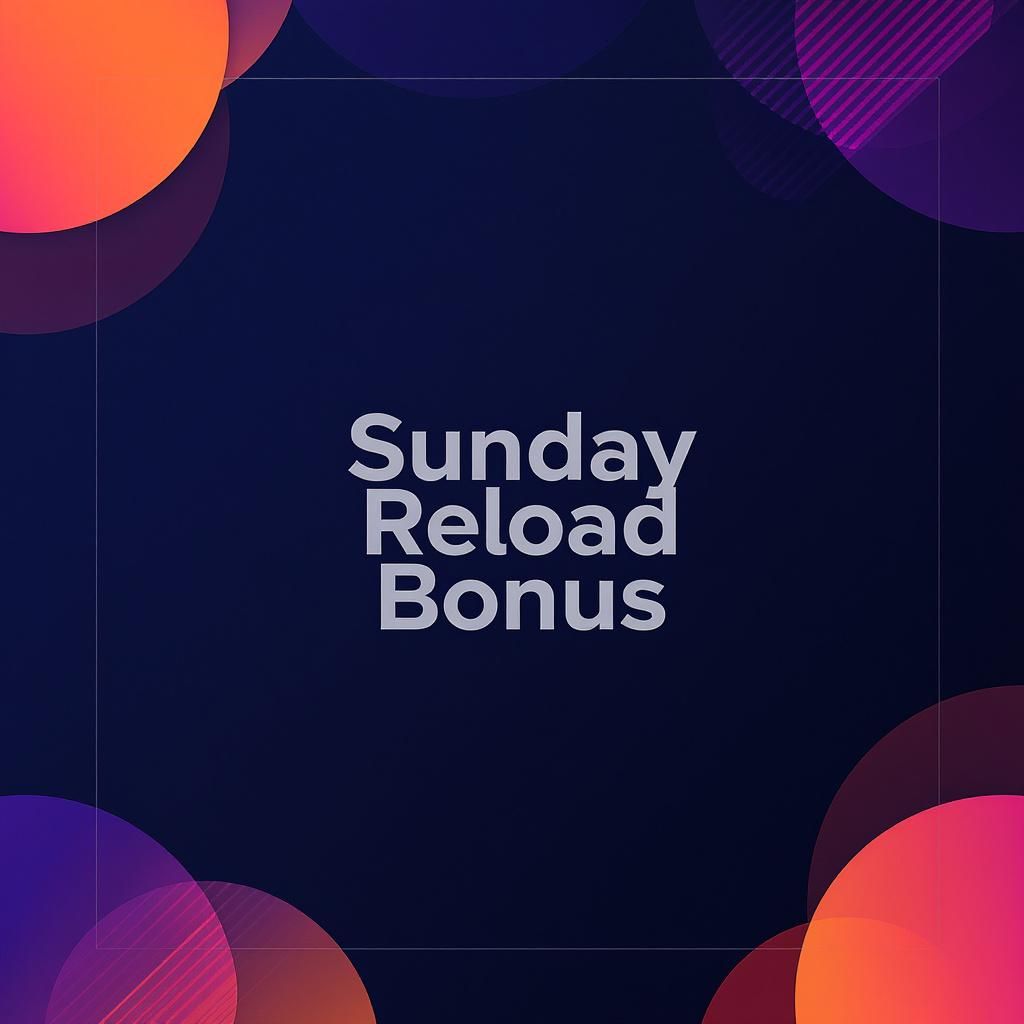 Sunday Reload Bonus