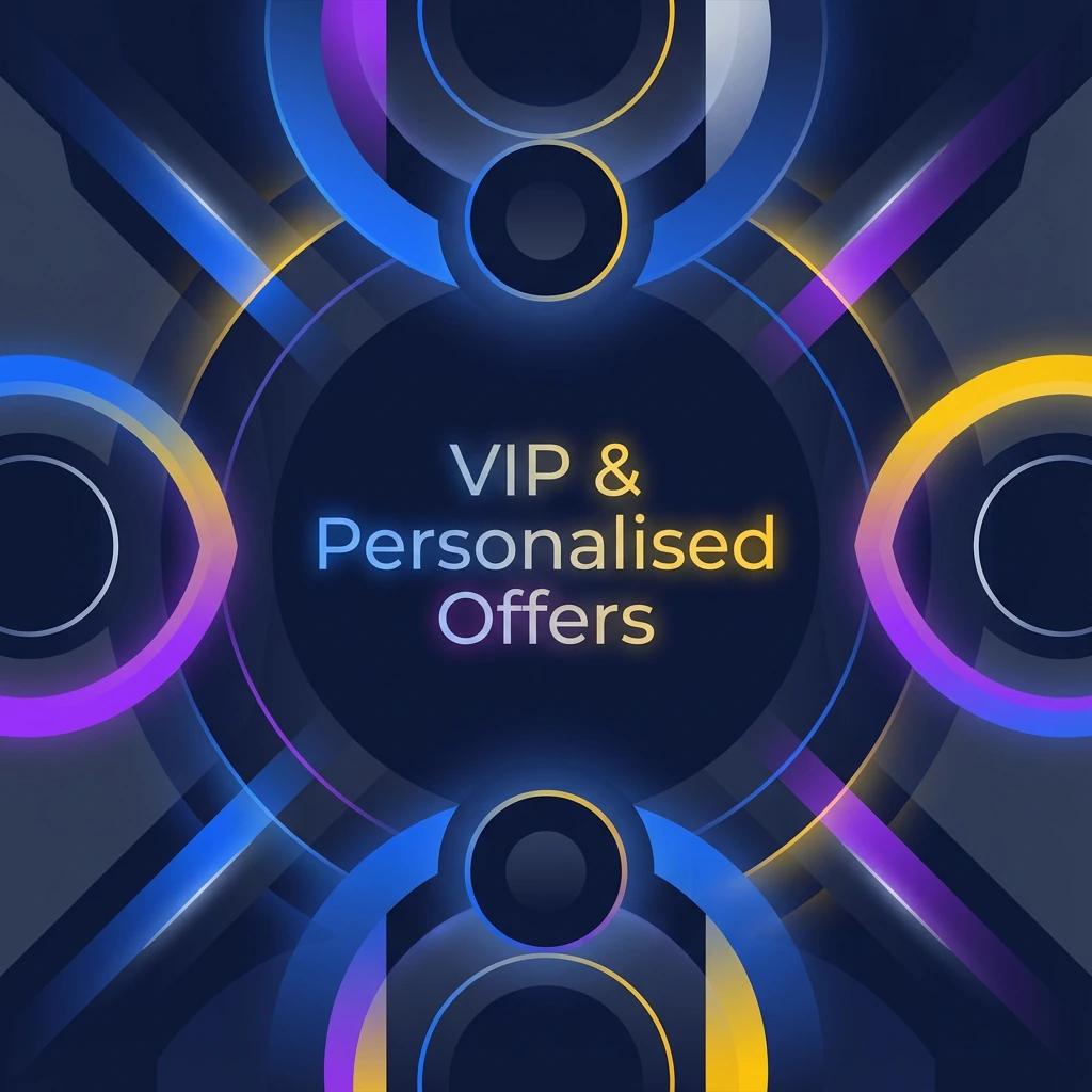 VIP & Personalised Offers